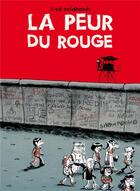 Couverture du livre « La peur du rouge » de Fred Neidhart aux éditions Delcourt