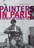 Couverture du livre « Painters in Paris » de Frederic Gaussen aux éditions Editions Du Patrimoine