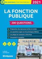 Couverture du livre « La fonction publique ; 200 questions (édition 2021) » de Ludovic Lestideau aux éditions Studyrama