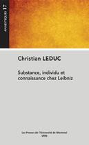 Couverture du livre « Substance, individu et connaissance chez Leibniz » de Christian Leduc aux éditions Pu De Montreal
