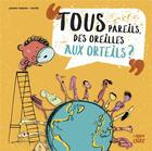 Couverture du livre « Tous pareils, des oreilles aux orteils ? » de Jaume Copons aux éditions Langue Au Chat