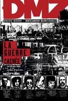 Couverture du livre « DMZ t.5 : la guerre cachée » de Riccardo Burchelli et Brian Wood aux éditions Panini