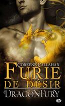 Couverture du livre « Dragonfury Tome 4 : furie de désir » de Coreene Callahan aux éditions Milady