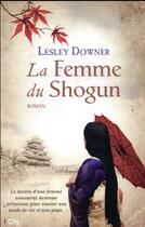 Couverture du livre « La femme du shogun » de Lesley Downer aux éditions City