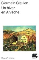 Couverture du livre « Un Hiver En Arveche » de Clavien Germain aux éditions L'age D'homme