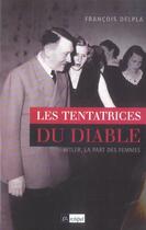 Couverture du livre « Tentatrice du diable » de Francois Delpla aux éditions Archipel