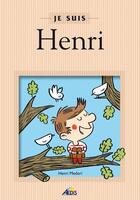 Couverture du livre « Je suis ; Henri » de  aux éditions Aedis