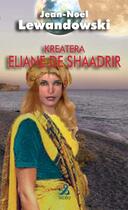 Couverture du livre « Kreatera: éliane de shaadrir » de Jean-Noel Lewandowski aux éditions Ixcea