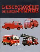 Couverture du livre « Encyclopédie des sapeurs pompiers » de  aux éditions Epa