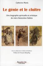 Couverture du livre « Le génie et le cloître » de Catherine Mares aux éditions Nouvelle Cite