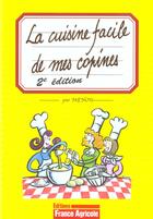 Couverture du livre « La Cuisine Facile De Mes Copines » de Menou aux éditions France Agricole