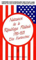 Couverture du livre « Naissance de la répulique fédérale (1783-1828) » de Elise Marienstras aux éditions Pu De Nancy