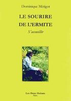 Couverture du livre « Le sourire de l'ermite ; s'accueillir » de Dominique Merigot aux éditions Les Deux Oceans