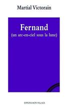 Couverture du livre « Fernand » de Martial Victorain aux éditions Mon Village