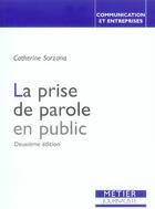 Couverture du livre « La prise de parole en public (2e ed) (3e édition) » de Catherine Sorzana aux éditions Edisens