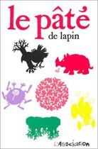 Couverture du livre « LAPIN ; le pâté de lapin » de  aux éditions L'association