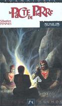 Couverture du livre « Nephilim cycle des phenix 2 - pacte de pierre (le) » de Pennes/S Bastien aux éditions Mnemos