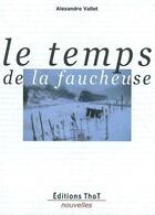 Couverture du livre « Le temps de la faucheuse » de Alexandre Valletti aux éditions Editions Thot