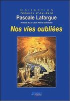 Couverture du livre « Nos vies oubliées » de Pascale Lafargue aux éditions Jmg