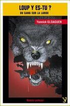 Couverture du livre « Loup y es-tu ? du sang sur la lande » de Yannick Gloaguen aux éditions Yoran Embanner