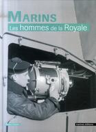 Couverture du livre « Marins ; les hommes de la royale » de Gilles Garidel aux éditions Marines