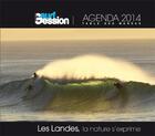 Couverture du livre « Agenda 2014 ; les Landes, la nature s'exprime » de Bernard Testemale aux éditions Surf Session
