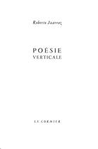 Couverture du livre « Poésie verticale 1 » de Roberto Juarroz aux éditions Cormier