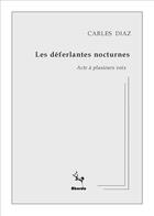 Couverture du livre « Les déferlantes nocturnes » de Carles Diaz aux éditions Abordo