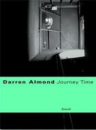 Couverture du livre « Darren almond journey time » de Martin Herbert aux éditions Steidl