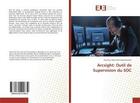 Couverture du livre « Arcsight: Outil de Supervision du SOC » de Kouakou Kouamé aux éditions Editions Universitaires Europeennes