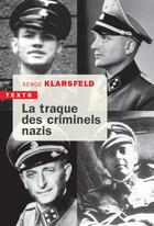 Couverture du livre « La traque des criminels nazis » de Serge Klarsfeld aux éditions Tallandier