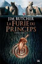 Couverture du livre « Codex Aléra Tome 5 : la furie du princeps » de Jim Butcher aux éditions Bragelonne