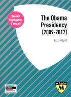 Couverture du livre « Agrégation anglais 2020 ; la présidence de barack obama (2009-2017) » de Alix Meyer aux éditions Belin Education