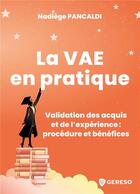 Couverture du livre « La VAE en pratique : procédure et bénéfices » de Nadiege Pancaldi aux éditions Gereso