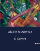 Couverture du livre « O Cortiço » de Aluisio De Azevedo aux éditions Culturea