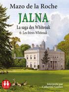 Couverture du livre « Jalna - Tome 6 Les frères Whiteoak » de Mazo De La Roche aux éditions Sixtrid