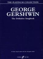 Couverture du livre « Gershwin George platinum collection ; piano, chant, guitare » de George Gershwin aux éditions Faber Et Faber