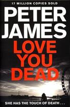 Couverture du livre « LOVE YOU DEAD - ROY GRACE » de Peter James aux éditions Pan Macmillan