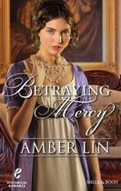 Couverture du livre « Betraying Mercy » de Lin Amber aux éditions Mills & Boon Series