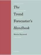 Couverture du livre « The trend forecaster's handbook (2nd ed) » de Martin Raymond aux éditions Laurence King