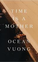 Couverture du livre « Time is a mother » de Vuong Ocean aux éditions Penguin Uk