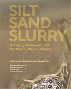 Couverture du livre « Silt sand slurry » de  aux éditions Acc Art Books