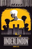 Couverture du livre « Underlondon t.2 » de Simon Lelic aux éditions Hachette Romans