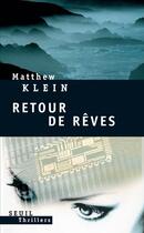 Couverture du livre « Retour de rêve » de Matthew Klein aux éditions Seuil