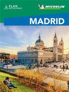 Couverture du livre « Le guide vert : Madrid (édition 2021) » de Collectif Michelin aux éditions Michelin