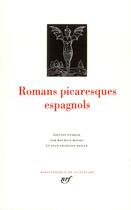 Couverture du livre « Romans picaresques espagnols » de  aux éditions Gallimard