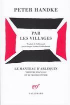 Couverture du livre « Par les villages » de Peter Handke aux éditions Gallimard