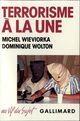 Couverture du livre « Terrorisme A La Une » de Michel Wieviorka et Dominique Wolton aux éditions Gallimard