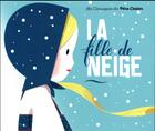 Couverture du livre « La fille de neige » de Robert Giraud et Sebastien Pelon aux éditions Pere Castor