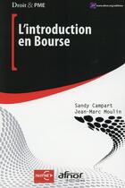 Couverture du livre « L'introduction en bourse » de Jean-Marc Moulin et Sandy Campart aux éditions Afnor